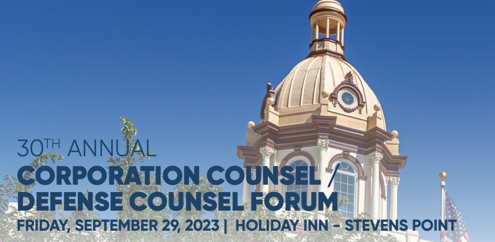 Register for 30th Annual Corporation Counsel/Defense Counsel Forum