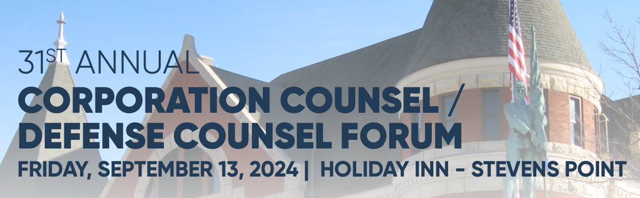 Save the Date: 31st Annual Corporation Counsel/Defense Counsel Forum