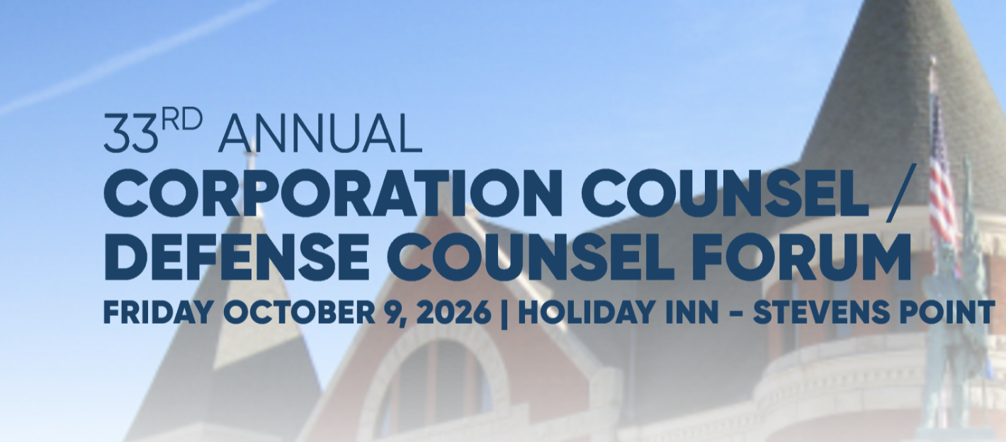 33rd Corporation Counsel/Defense Counsel Forum Slated for October